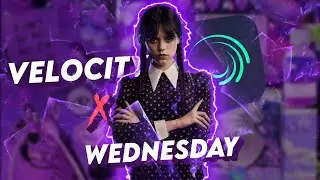 velocity x Wednesday Addams edit alightmotion preset 💫 project file alight motion ❤️ XML FILE