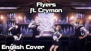 【Rage ft. Crymon】Flyers (Death Parade) Full English Cover【Happy Birthday to me!】