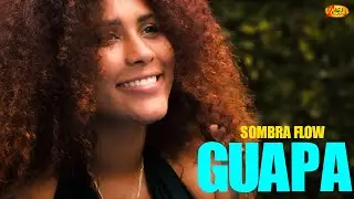 Sombra Flow - Guapa (Video Oficial) | Música Urbana