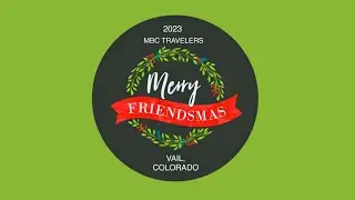 MBC Travelers Friendsmas 2023