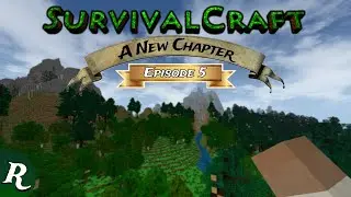 SurvivalCraft A New Chapter: Episode 5 - 2 Water 1 Bucket