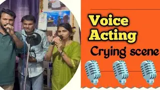 First time crying  scene voice acting 🎙️| Dubbing