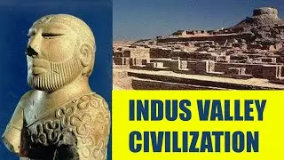 Ancient Indian Civilizations: Indus Valley Civilisation and Harappa Civilisation