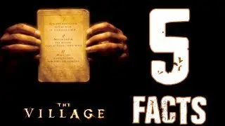 The Village (2004) - Five Facts and Review