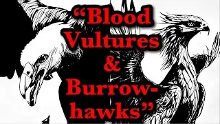 The Master Tavern Keeper’s History of the Old World #194: “Blood Vultures & Burrow-hawks”
