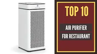 Top 10 Best Air Purifier For Restaurant 2022