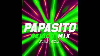 PAPASITO (ERICK ZACK BELICO MIX)