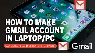 How to make a G-mail account on a laptop 2021| Beginner class