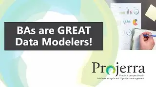 BAs are GREAT Data Modelers!
