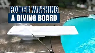 Power Washing a Diving Board