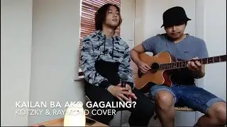 Kailan Ba Ako Gagaling? - MAYONNAISE x AP x Rangel | Kotzky x Raymond Cover