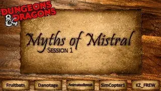 Session #1: Myths of Mistral, a Dungeons and Dragons 5e adventure!