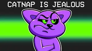 CATNAP IS JEALOUS (of a NEW Smiling Critter?!)