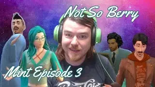 The Sims 4 Not So Berry Challenge - Mint Episode 3