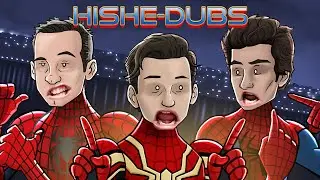 SPIDER-MAN No Way Home - HISHE Dubs