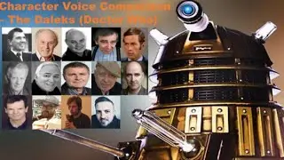 Character Voice Comparison - The Daleks (Doctor Who)