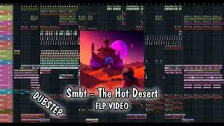 Smbt - The Hot Desert (FL Studio Project) #flstudio #dubstep #music #producer
