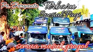 PO HARYANTO TERBARU SPESIAL ANGKATAN PAGI, SEMUA UNIT SIAP GEBER PNP