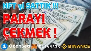 NFT SATTIK, PARAYI NASIL ÇEKECEĞİZ ? MASRAFSIZ TRANSFER YONTEMI  - [ OPENSEA - BINANCE ]
