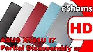 ASUS X541U I7 Partial Disassembly and Reassembly