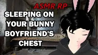 [April Fools!] Sleeping On Your Bunny Boyfriend's Chest [ASMR RP]