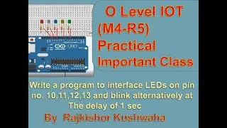 O Level IOT M4 R5 Practical Important question 2023 |O Level 4 LEDs blink alternatively with Arduino