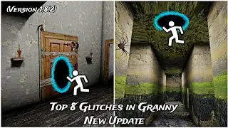 Top 8 Glitches in Granny New Update (Version 1.8.2)