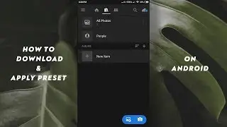 Lightroom Mobile CC Tutorial | How To Download and Apply Preset For Free on Android