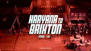 Haryana to Brixton | KUHAD x T-raj | prodbysolozi