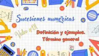 Sucesiones numéricas #01: Definición y ejemplos