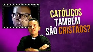CATÓLICOS NÃO SÃO CRISTÃOS!