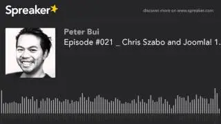 Joomla Juice - Episode #021 _ Chris Szabo and Joomla! 1.5 (videocast)