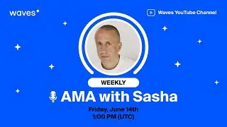 AMA with Sasha