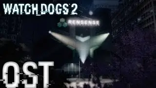 Watch_Dogs 2 - Caustic Progress - Scientific Imperative - OST