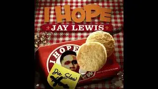 Jay Lewis - I Hope (Clean)