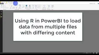 Loading files with differing content in Power BI by using R
