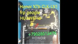 Honor X7b CLK-LX1 frp google, HUAWEI id Snapdragon Qualcom