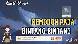 Memohon Pada Bintang Bintang-Bintang | Quest Dunia Natlan| Quest Dunia & Puzzles【Genshin Impact 5.0】