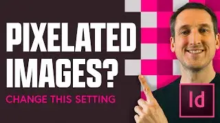 Change this setting for better quality images - Adobe InDesign