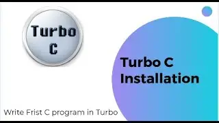 Installation  Turbro C | C Programming | Turbo Editor | C First program