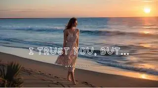 I Trust You… But 💔 | Emotional Pop Song About Love & Doubt (Lyrics) | Aerin Colette