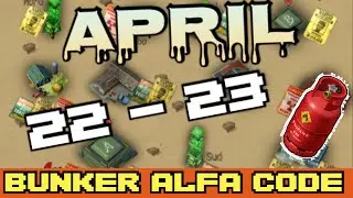 LDOE Bunker Alfa code  TODAY  APRIL 22  -  APRIL 23  2024 LDOE Last Day On Earth