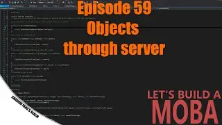 Let's Build a Unity Moba [Ep 59] [Server Object Spawning] [C#]