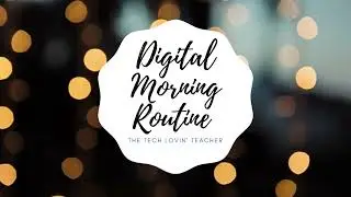 Digital Morning Routine