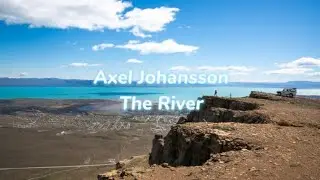 Axel Johansson - The River [Lyric]