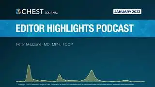 January 2023 CHEST Journal Editor Highlights