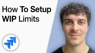 How to Setup Wip Limits in Jira [2025 Full Guide]