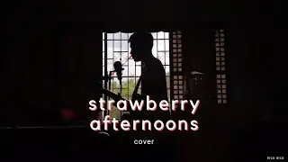 lonely benson - strawberry afternoons | cover