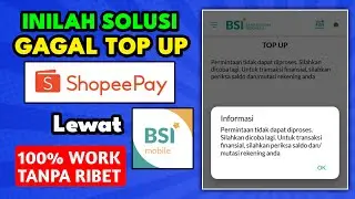 ☑️ WORK! Cara Mengatasi Gagal Top Up Shopeepay di BSI Mobile