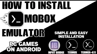 How to install Mobox / wow64 Emulator on Android (Termux, Termux-x11, Input Bridge)